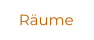 Räume